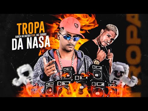 BARCA NA BATIDA Feat. MC TORUGO - TROPA DA NASA (Prod. Deto na Base) REMIX BREGA FUNK