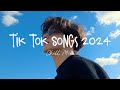 Tiktok Songs 2024 Best Tiktok Songs 2024 Trending Song Latest