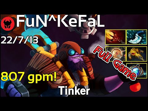 807 gpm! FuN^KeFaL plays Tinker!!! Dota 2 Full Game 7.20