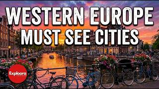 Best Cities in Western Europe You Must Visit Once