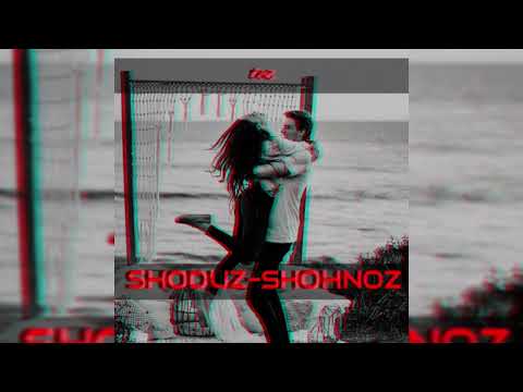 SHODUZ-SHOHNOZ ( 2022) ШОДУЗ- ШОХНОЗ