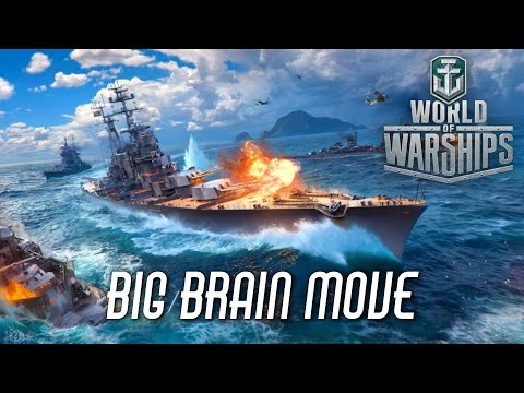 World of Warships - Big Brain Move