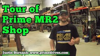 Tour of Prime Driven MR2 Shop