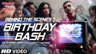 &#39;Birthday Bash&#39; BEHIND THE SCENES | Yo Yo Honey Singh | Dilliwaali Zaalim Girlfriend