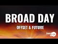 Offset & Future - Broad Day (Lyrics)