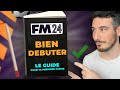 COMMENT BIEN DÉBUTER SUR FM24 ! Tutoriel Guide de Football Manager 2024