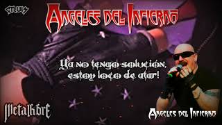 Angeles Del Infierno - Loco de Atar ( Letra )