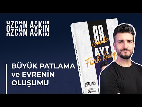 Büyük Patlama ve Evrenin Oluşumu | 88 Günde AYT Fizik Kampı | 75. Gün
