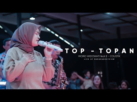 WORO WIDOWATI feat E-Coustik - TOP - TOPAN  ( Live Banaran Syview )