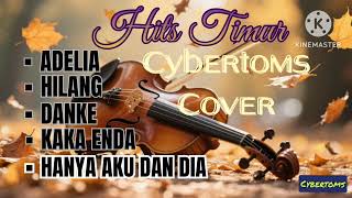 Download lagu Lagu Hits Timur - Cybertoms | Cover Lagu Timur Paling Oke - Lagu Galau mp3