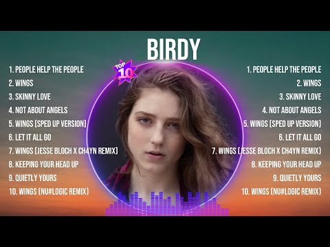 Birdy Greatest Hits 2024- Pop Music Mix - Top 10 Hits Of All Time