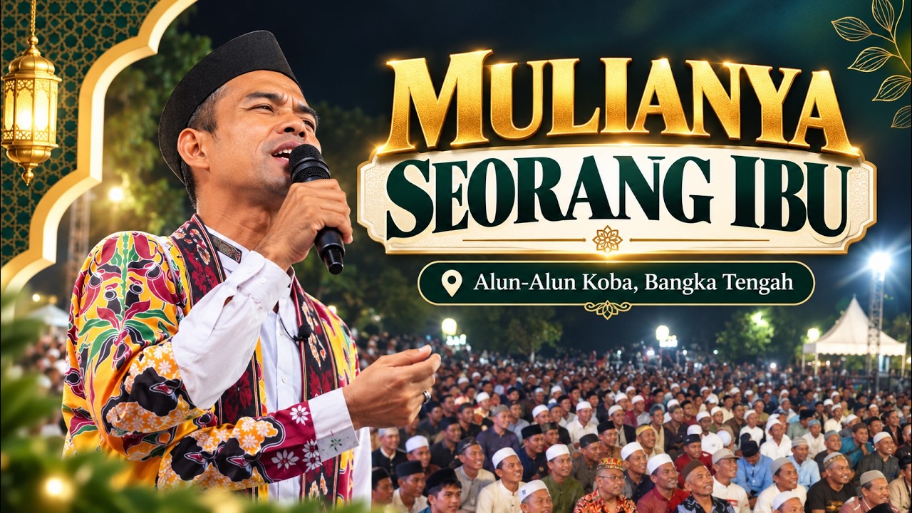 Besarnya Kemuliaan Seorang Ibu | Tabligh Akbar Koba Bangka Tengah