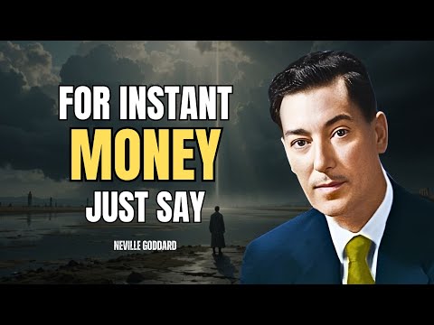 5 Words to Say to MANIFEST Money INSTANTLY - Neville Goddard Motivation