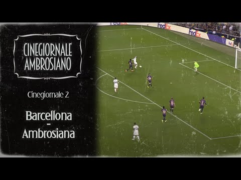 CINEGIORNALE 2:  Barcellona-Ambrosiana