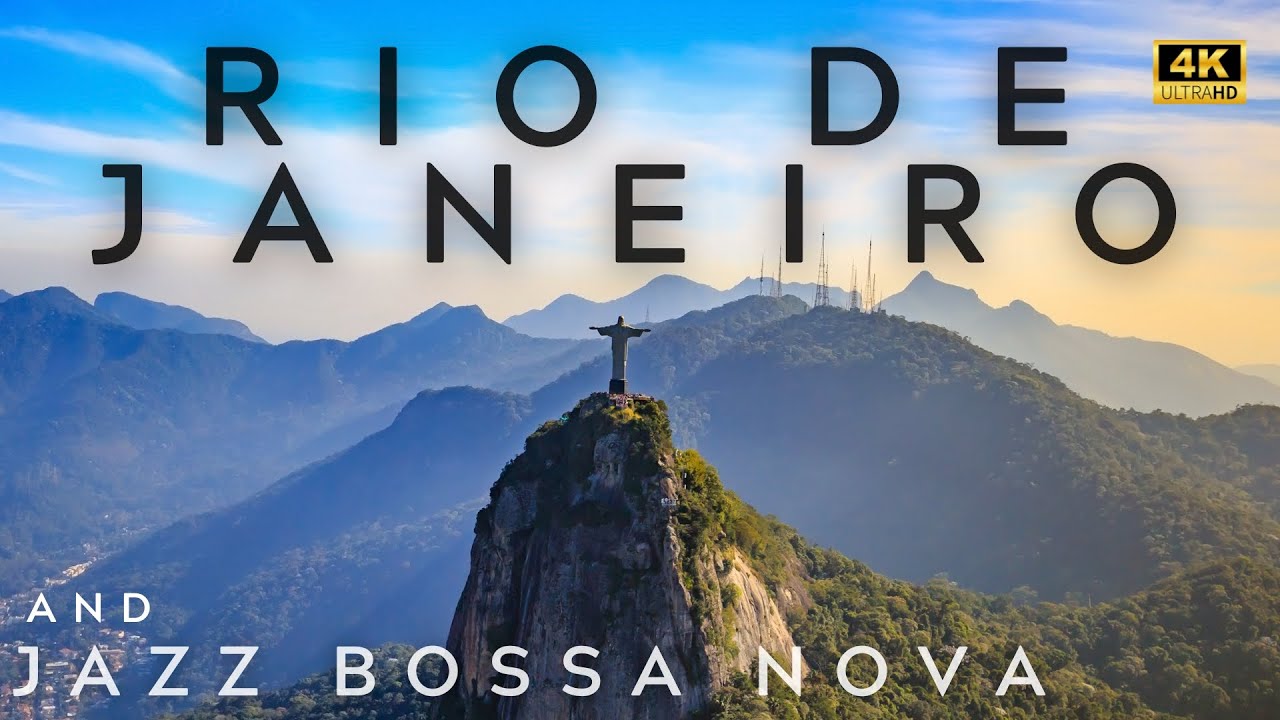 Rio de Janeiro 4K Tour and Jazz Bossa Nova Playlist | rio de janeiró 4k | Bossa Nova