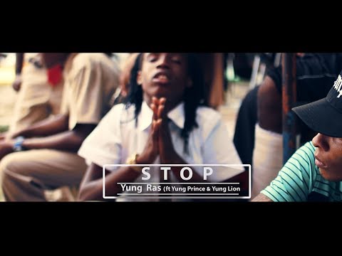 YUNG RAS - STOP (ft Yung Prince & Yung Lion) OFFICIAL MUSIC VIDEO (2017)