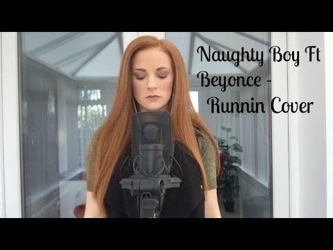 Naughty Boy Ft. Beyonce & Arrow Benjamin - Runnin' Cover by Red