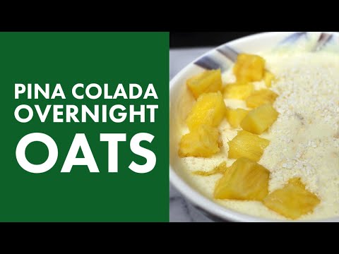 Pina Colada Overnight Oats (Vegan)