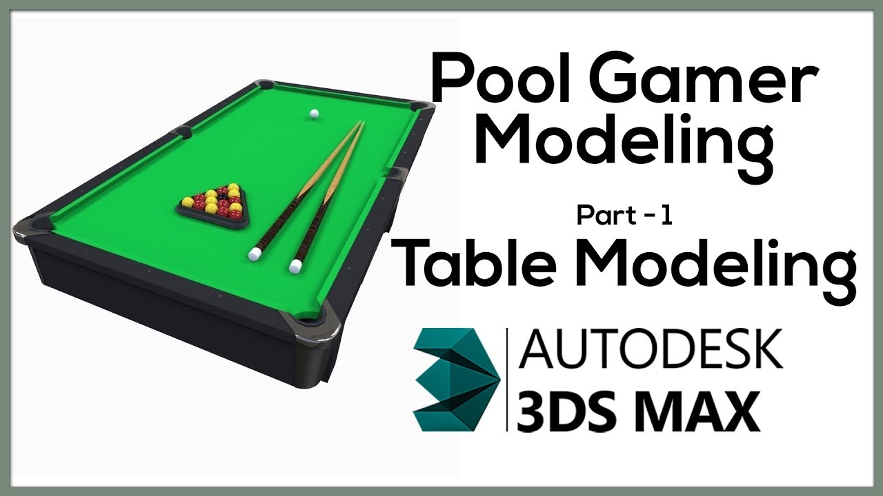 Tutorial l Pool Table Modeling in 3Ds Max Part-1 l for Beginners