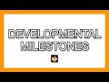 Developmental (Pediatric) Milestones (IN UNDER 5 MINUTES)