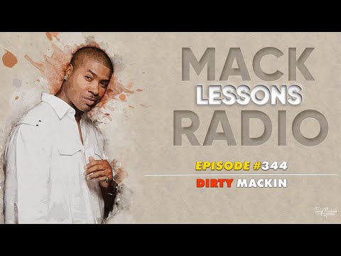 Mack Lessons EP# 344 Dirty Mackin