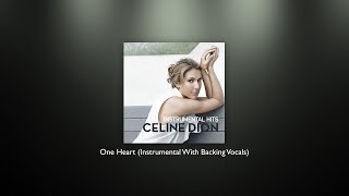 Celine Dion - One Heart (Instrumental With Backing Vocals)