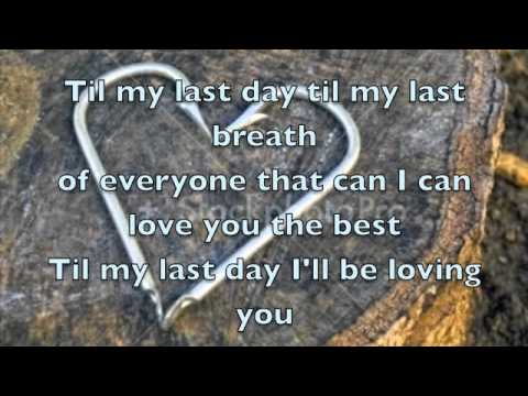Til My Last Day - Justin Moore with lyrics