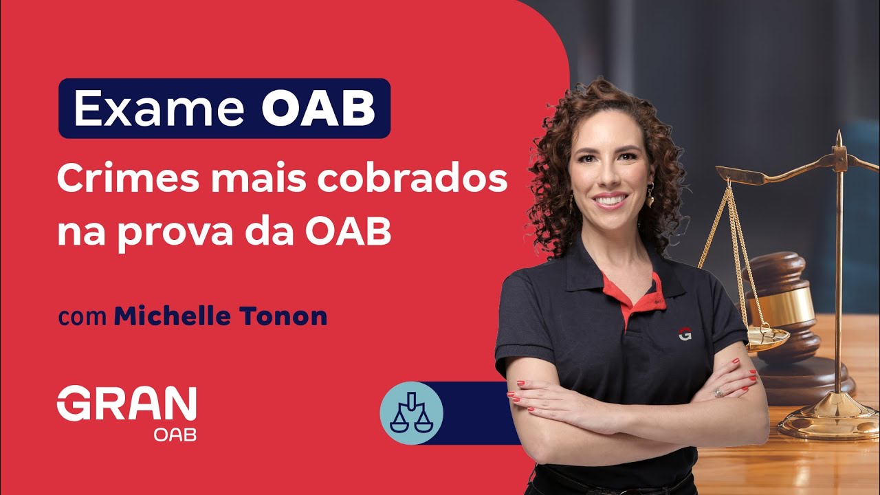 Exame OAB: Crimes mais cobrados na prova da OAB com Michelle Tonon