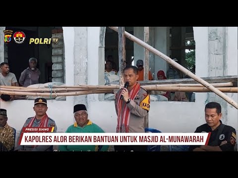 KAPOLRES ALOR BERIKAN BANTUAN UNTUK MASJID AL MUNAWARAH &amp; SOSIALISASI PEMILU DAMAI