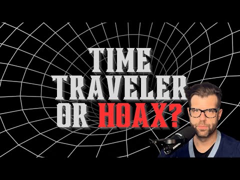 Time Traveler or Hoax?
