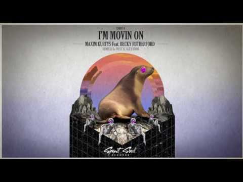 Maxim Kurtys feat Becky Rutherford - I´m Movin On (Original Mix)