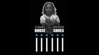 Tommy MilFiger Ft. Shorty Showbiz - Horse Shoes