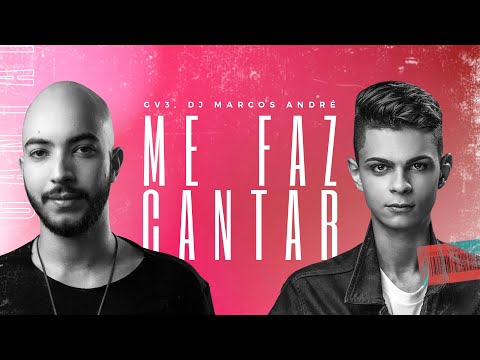 GV3, DJ Marcos Andre - Me Faz Cantar (Lyric Video)
