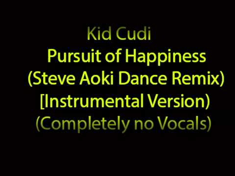 [INSTRUMENTAL #2] Kid Cudi - Pursuit of Happiness (Steve Aoki Remix) +DOWNLOAD