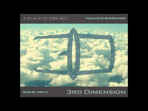 3rd Dimension - A Place In The Sky (Prod by Burn$ampsoN)