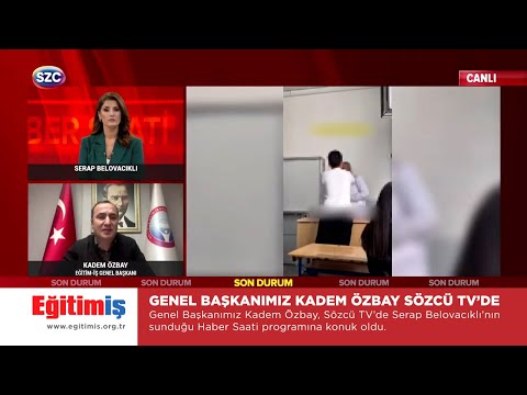 Eğitim-İş Genel Başkanı Kadem Özabay – Haber Saati - Sözcü TV | EĞİTİM İŞ