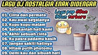 Download lagu TERBARU LAGU DJ NOSTALGIA NONSTOP || LAGU NOSTALGIA TERBAIK || DJ kenangan 80an 90an || Top mix ππΉ mp3 Download lagu TERBARU LAGU DJ NOSTALGIA NONSTOP || LAGU NOSTALGIA TERBAIK || DJ kenangan 80an 90an || Top mix ππΉ mp3