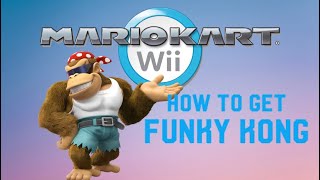 How to unlock Funky Kong on Mario Kart Wii