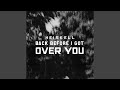 Back Before I Got over You