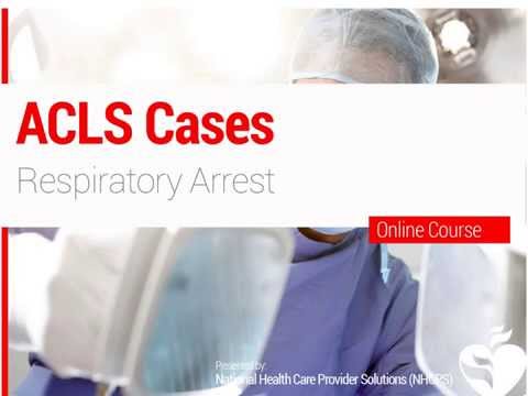 ACLS - ACLS Cases - Respiratory Arrest & Failure