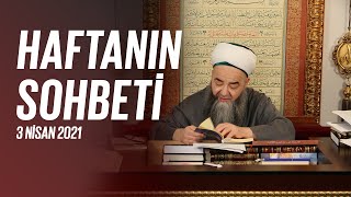 Haftanın Sohbeti 3 Nisan 2021