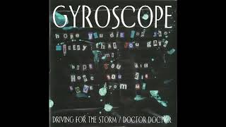 Gyroscope – Driving For The Storm/Doctor Doctor (Full EP - 2003)