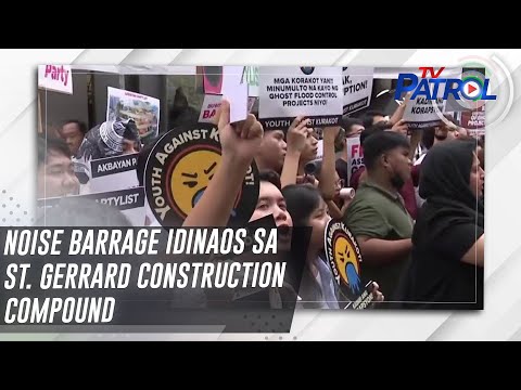 Noise barrage idinaos sa St. Gerrard Construction compound | TV Patrol
