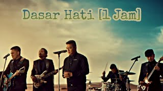 Download lagu UNGU - Dasar Hati [1 Jam] mp3