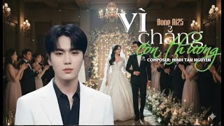 VÌ CHẲNG CÒN THƯƠNG - BONE AI25 x MINH TẤN NGUYỄN | MV OFFICIAL | Bậu chẳng còn thương...