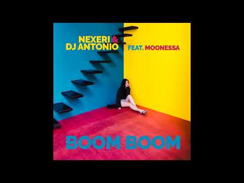 Nexeri & Dj Antonio feat.  Moonessa - Boom Boom