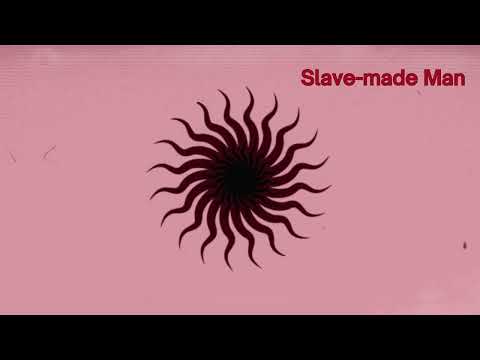 Video thumbnail for Slave-made Man