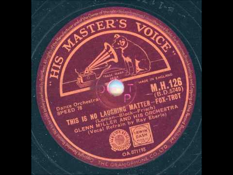 Glenn Miller and his Orchestra - This is no laughing matter