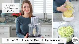 How to Use a Food Processor Cuisinart Food Processor Review