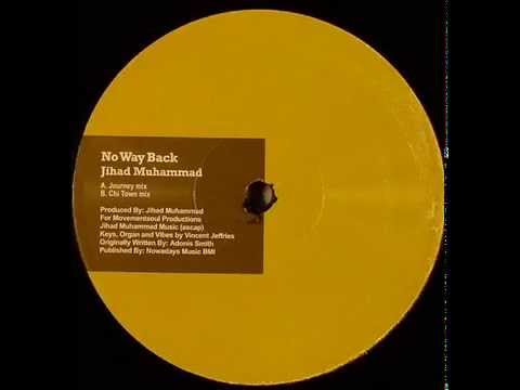 Jihad Muhammad  -  No Way Back (Chi Town mix)